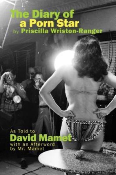 Cover for David Mamet · The Diary of a Porn Star by Priscilla Wriston-Ranger (Hardcover Book) (2019)
