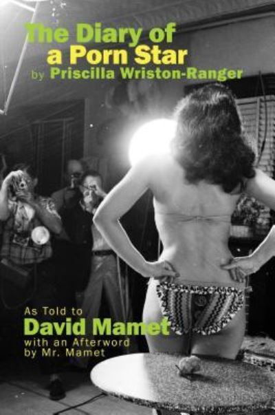 Cover for David Mamet · The Diary of a Porn Star by Priscilla Wriston-Ranger (Inbunden Bok) (2019)