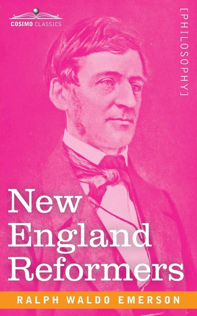 Cover for Ralph Waldo Emerson · New England Reformers (Paperback Book) (1901)