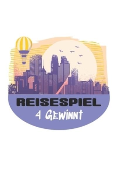Reisespiel - 4 gewinnt - M W -Trading - Bøger - Independently Published - 9781656286109 - 6. januar 2020