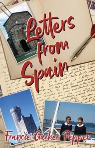 Letters from Spain - Francie Garber Pepper - Książki - Gatekeeper Press - 9781662928109 - 19 czerwca 2023