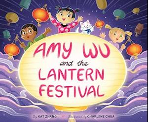 Amy Wu And The Lantern Festival - Kat Zhang - Books - - 9781665943109 - October 15, 2024