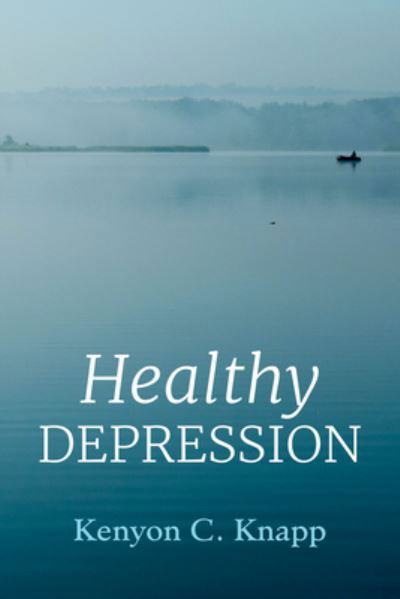 Cover for Kenyon C. Knapp · Healthy Depression (Book) (2023)