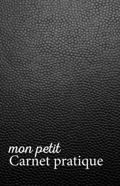 Cover for Mes Petits Calepins V1 V1 Editions · Mon petit Carnet pratique (Paperback Book) (2019)