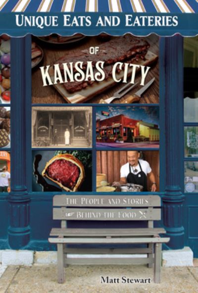 Cover for Matt Stewart · Unique Eats and Eateries of Kansas City (Book) (2022)