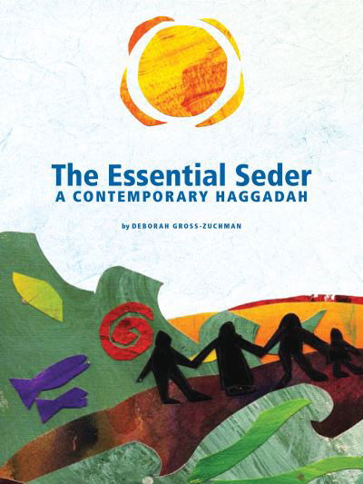 Cover for Deborah Gross-Zuchman · The Essential Seder: A Contemporary Haggadah (Paperback Book) (2020)