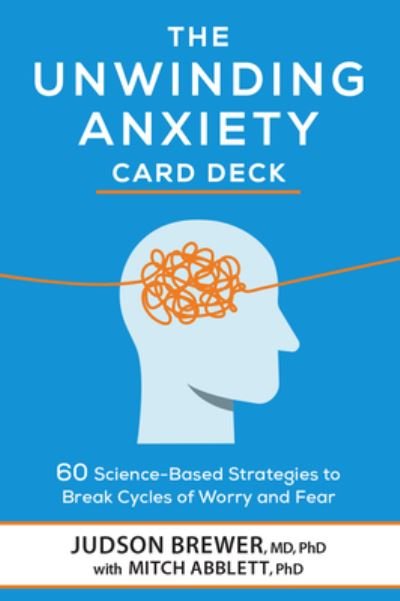 The Unwinding Anxiety Card Deck - Judson Brewer - Jogo de tabuleiro - PESI Publishing - 9781683734109 - 1 de julho de 2021