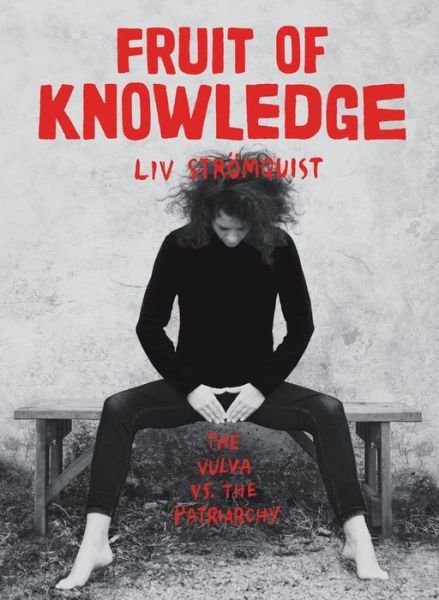 Cover for Liv Stromquist · Fruit Of Knowledge (Hardcover Book) (2018)