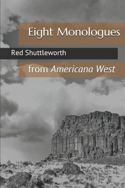 Eight Monologues - Red Shuttleworth - Książki - Independently Published - 9781687538109 - 29 sierpnia 2019