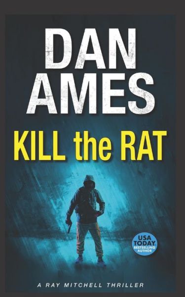 Cover for Dan Ames · Kill the Rat (Book) (2019)