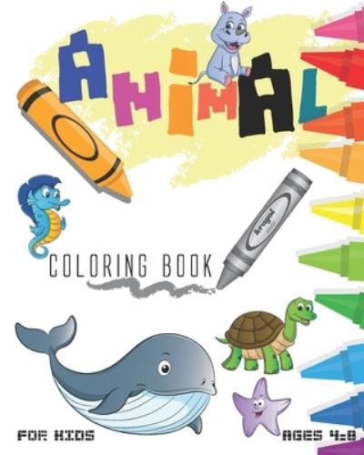 Cover for Nooga Publish · Animal Coloring Book For Kids Ages 4-8 (Paperback Bog) (2019)