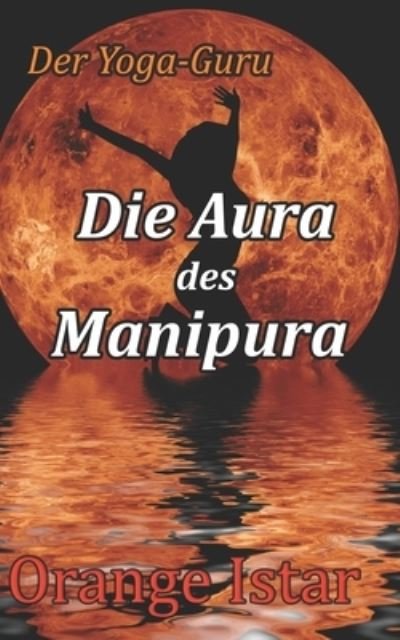 Cover for Orange Istar · Die Aura des Manipura (Paperback Bog) (2019)
