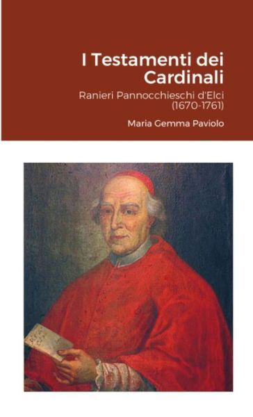 I Testamenti dei Cardinali - Maria Gemma Paviolo - Livros - Lulu Press - 9781716650109 - 17 de agosto de 2020