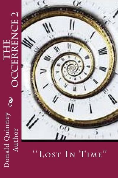 The Occerrence 2 - Donald James Quinney - Books - Createspace Independent Publishing Platf - 9781721258109 - June 19, 2018