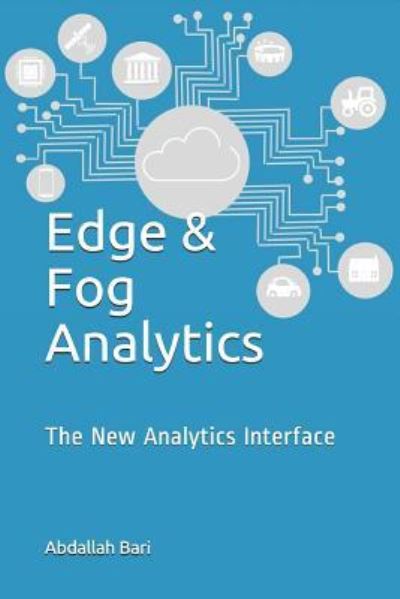 Cover for Abdallah Bari · Edge &amp; Fog Analytics (Paperback Book) (2018)