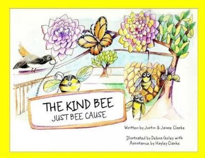 Cover for Clarke · The Kind Bee: Just Bee Cause (Paperback Book) (2019)