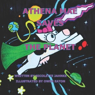 Cover for Nicolette Jahnke · Athena Mae Saves the Planet (Paperback Book) (2020)