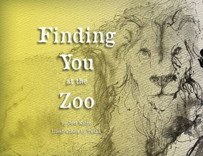 Cover for Joel Katte · Finding You at the Zoo (Paperback Book) (2020)