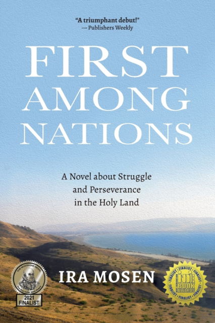 Cover for Ira Mosen · First Among Nations: A Novel about Struggle and Perseverance in the Holy Land (Paperback Book) (2020)