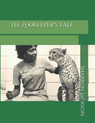 Cover for Dona Lee Dickinson · The Zookeeper's Tale (Paperback Book) (2020)