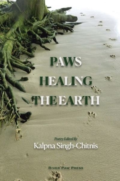 Cover for Kalpna Singh-Chitnis · Paws Healing The Earth (Paperback Book) (2021)