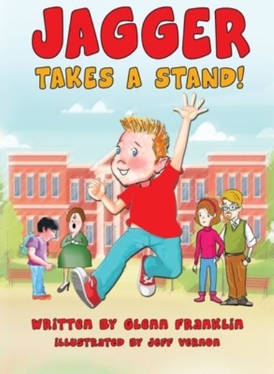 Cover for Glenn Franklin · Jagger Takes A Stand! (Hardcover Book) (2021)