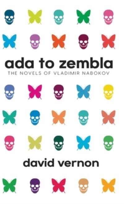 Cover for David Vernon · Ada to Zembla: The Novels of Vladimir Nabokov (Hardcover Book) (2022)