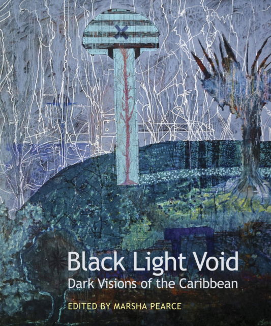 Black Light Void: Dark Visions of the Caribbean -  - Books - Hansib Publications Limited - 9781739321109 - August 17, 2023