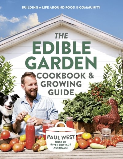 Cover for Paul West · The Edible Garden Cookbook &amp; Growing Guide (N/A) (2019)