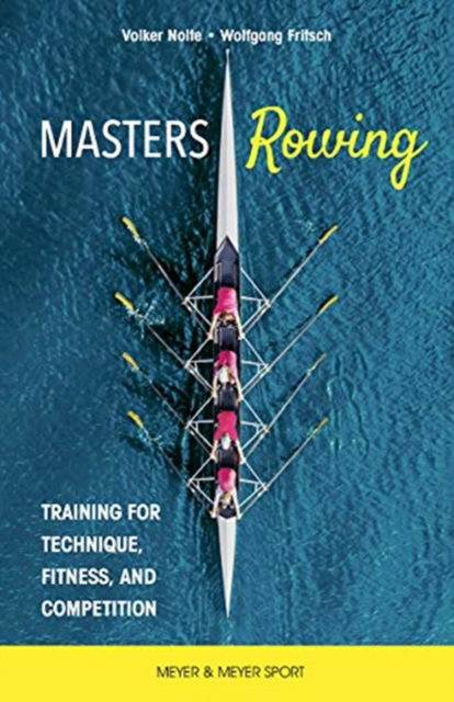 Cover for Dr. Volker Nolte · Masters Rowing: Training for Technique, Fitness, and Competition (Paperback Book) (2021)