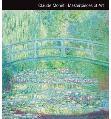 Cover for Gordon Kerr · Claude Monet Masterpieces of Art - Masterpieces of Art (Inbunden Bok) [New edition] (2014)