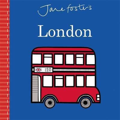 Cover for Jane Foster · Jane Foster's London (Board book) (2017)
