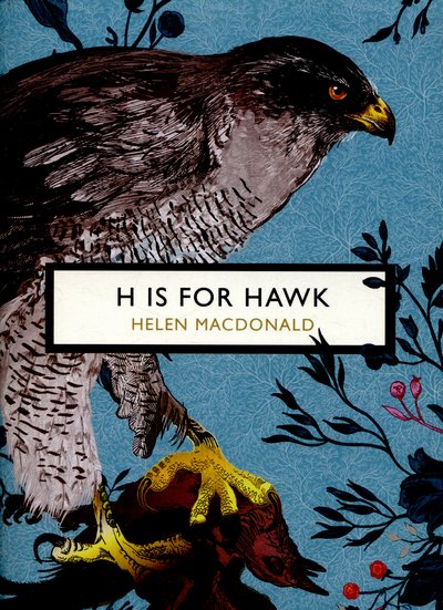 Cover for Helen Macdonald · H is for Hawk (The Birds and the Bees) - Vintage Classic Birds and Bees Series (Taschenbuch) (2016)