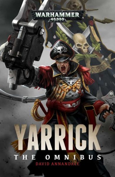 Cover for David Annandale · Yarrick: The Omnibus - Yarrick (Paperback Book) (2018)