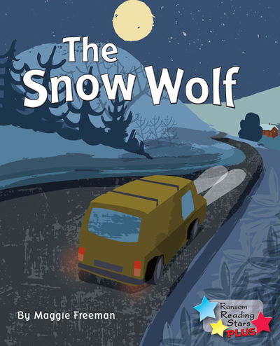 Cover for Maggie Freeman · The Snow Wolf - Reading Stars Plus (Paperback Book) (2019)