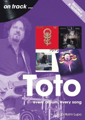 Cover for Jacob Holm Lupo · Toto On Track  – Revised and Updated: Every Album, Every Song - On Track (Paperback Book) [2 Revised edition] (2025)
