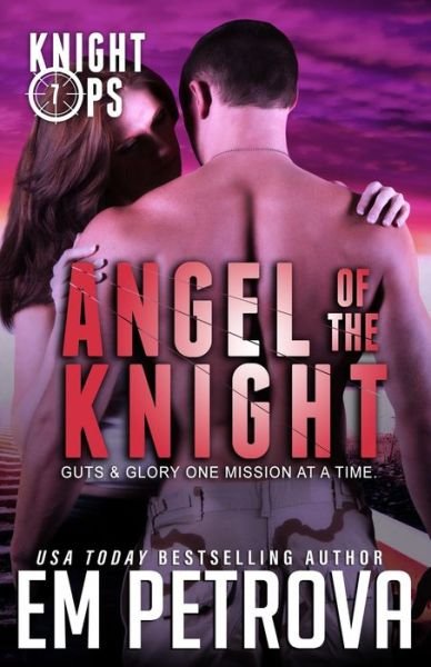 Cover for Em Petrova · Angel of the Knight - Knight Ops (Paperback Bog) (2018)