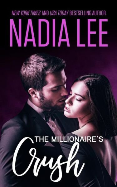 Cover for Nadia Lee · The Millionaire's Crush (Paperback Bog) (2018)
