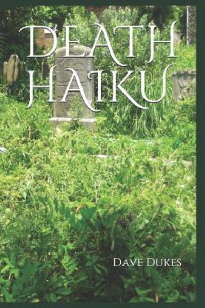 Cover for Dave Dukes · Death Haiku (Paperback Book) (2019)