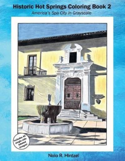 Cover for Nola R Hintzel · Historic Hot Springs Coloring Book 2 (Paperback Bog) (2019)