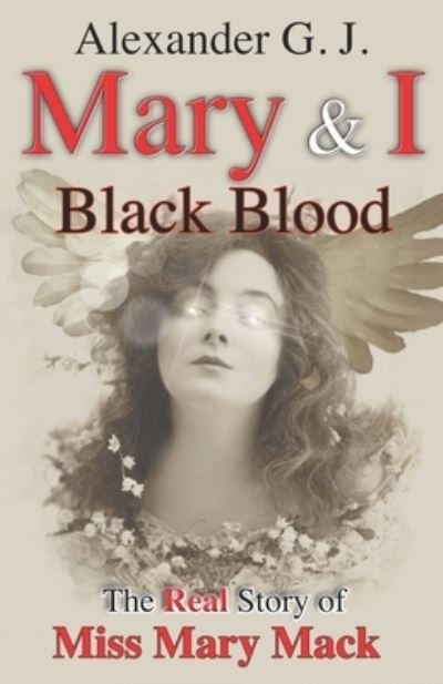 Mary and I - Alexander G J - Books - Independently Published - 9781796850109 - December 1, 2019
