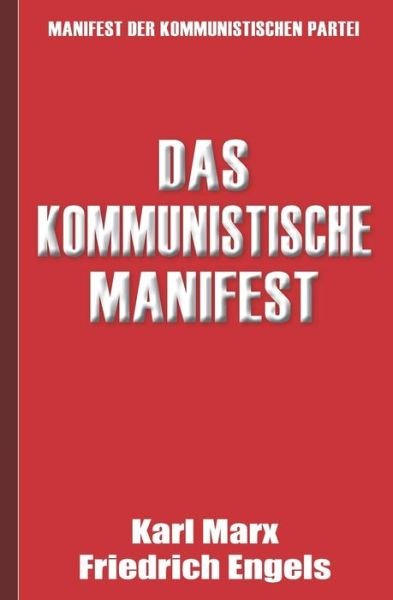 Cover for Friedrich Engels · Das Kommunistische Manifest - Manifest Der Kommunistischen Partei (Paperback Bog) (2019)