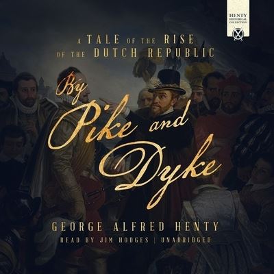 Cover for G a Henty · By Pike and Dyke (CD) (2020)