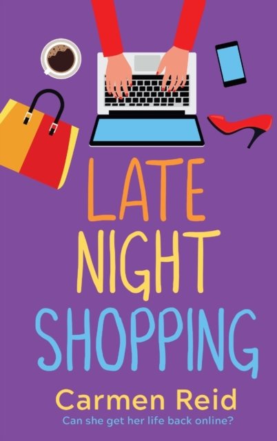 Cover for Carmen Reid · Late Night Shopping: The perfect laugh-out-loud romantic comedy - The Annie Valentine Series (Hardcover Book) (2022)
