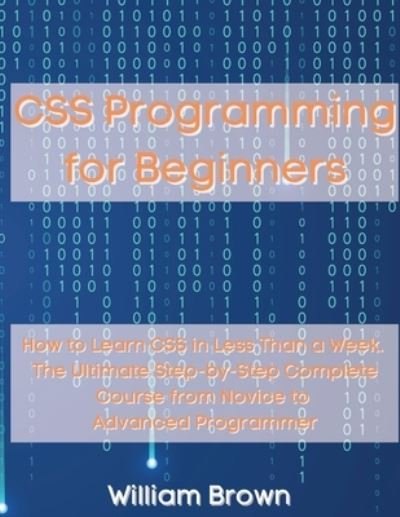 Cover for William Brown · CSS Programming for Beginners (Taschenbuch) (2021)