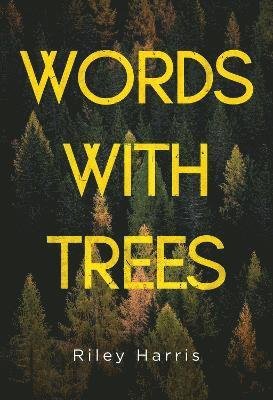 Cover for Riley Harris · Words With Trees (Pocketbok) (2024)