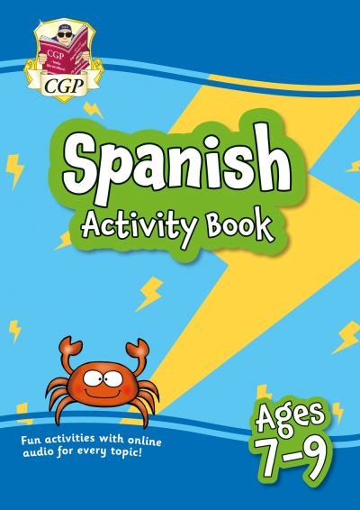 Cover for CGP Books · New Spanish Activity Book for Ages 7-9 (with Online Audio) (Paperback Book) (2022)