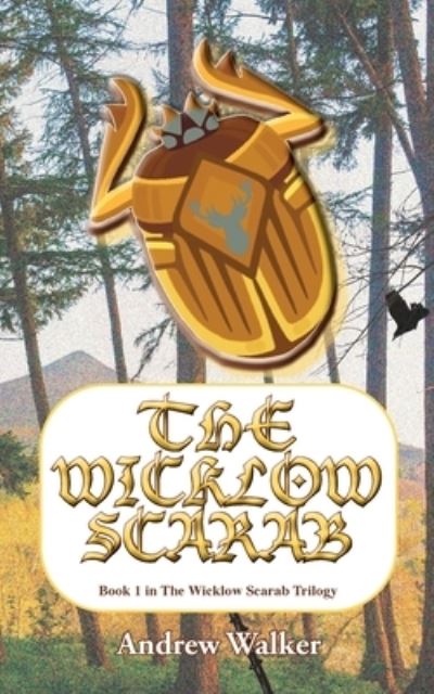 Cover for Andrew Walker · The Wicklow Scarab (Paperback Book) (2021)