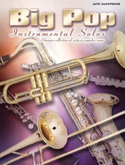 Big Pop Instrumental Solos - Alfred Music - Kirjat - Faber Music Ltd - 9781843284109 - lauantai 1. marraskuuta 2003