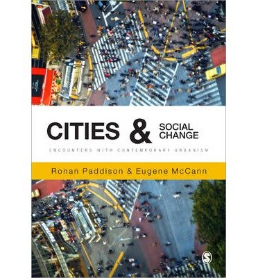 Cover for Paddison, Ronan (Ed) · Cities and Social Change: Encounters with Contemporary Urbanism (Paperback Book) (2014)